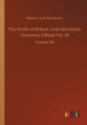 Image for The Works of Robert Louis Stevenson - Swanston Edition Vol. 20 : Volume 20