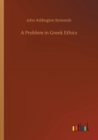 Image for A Problem in Greek Ethics