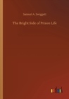 Image for The Bright Side of Prison Life