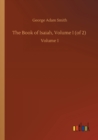 Image for The Book of Isaiah, Volume I (of 2)
