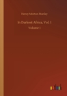 Image for In Darkest Africa, Vol. 1 : Volume 1