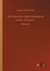 Image for The Expositor&#39;s Bible the Book of Isaiah, Volume II : Volume 2