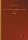 Image for Life of Napoleon Bonaparte, Volume III