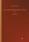 Image for Life of Napoleon Bonaparte, Volume IV
