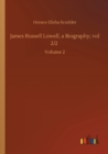 Image for James Russell Lowell, a Biography; vol 2/2 : Volume 2