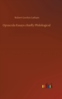 Image for Opuscula Essays chiefly Philological