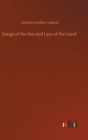 Image for Songs of the Sea and Lays of the Land