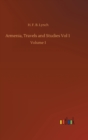 Image for Armenia, Travels and Studies Vol 1 : Volume 1
