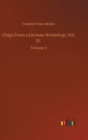 Image for Chips From a German Workshop. Vol. III.