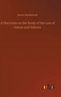 Image for A Discourse on the Study of the Law of Nature and Nations
