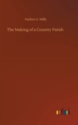 Image for The Making of a Country Parish