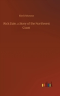 Image for Rick Dale, a Story of the Northwest Coast