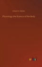 Image for Physiology the Science of the Body