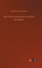 Image for The Family among the Australian Aborigines