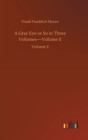 Image for A Gray Eye or So in Three Volumes-Volume II