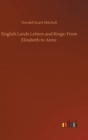 Image for English Lands Letters and Kings : From Elizabeth to Anne