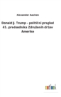 Image for Donald J. Trump - politicni pregled 45. predsednika Zdruzenih drzav Amerike