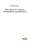 Image for Simon Bolivar et les guerres d&#39;independance sud-americaines