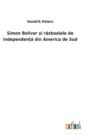 Image for Simon Bolivar ?i razboaiele de independen?a din America de Sud