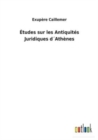 Image for Etudes sur les Antiquites Juridiques dAthenes
