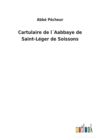 Image for Cartulaire de lAabbaye de Saint-Leger de Soissons