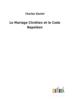 Image for Le Mariage Chretien et le Code Napoleon