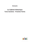 Image for Le Cabinet Historique : Tome Seizieme - Premiere Partie
