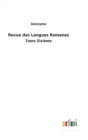 Image for Revue des Langues Romanes : Tome Sixieme