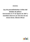 Image for Ley de procedimientos civiles del Estado de Jalisco