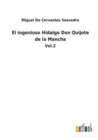Image for El ingenioso Hidalgo Don Quijote de la Mancha : Vol.2