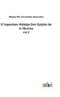 Image for El ingenioso Hidalgo Don Quijote de la Mancha : Vol.2