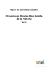 Image for El ingenioso Hidalgo Don Quijote de la Mancha : Vol.4