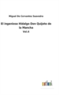 Image for El ingenioso Hidalgo Don Quijote de la Mancha : Vol.4