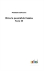 Image for Historia general de Espana : Tomo 24