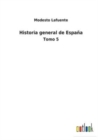Image for Historia general de Espana : Tomo 5