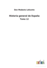 Image for Historia general de Espana : Tomo 12