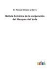 Image for Noticia historica de la conjuracion del Marques del Valle