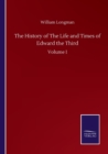 Image for The History of The Life and Times of Edward the Third