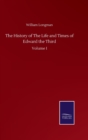 Image for The History of The Life and Times of Edward the Third