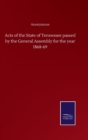 Image for Acts of the State of Tennessee passed by the General Assembly for the year 1868-69