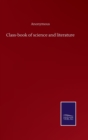 Image for Class-book of science and literature