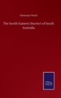 Image for The South-Eastern Disctrict of South Australia