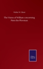 Image for The Vision of William concerning Piers the Plowman