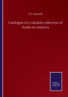 Image for Catalogue of a valuable collection of books on America