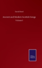 Image for Ancient and Modern Scottish Songs : Volume I