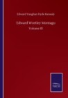 Image for Edward Wortley Montagu : Volume III