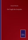 Image for Die Tragik des Euripides