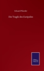 Image for Die Tragik des Euripides