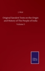 Image for Original Sanskrit Texts on the Origin and History of The People of India : Volume 3