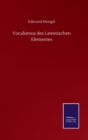 Image for Vocalismus des Lateinischen Elementes